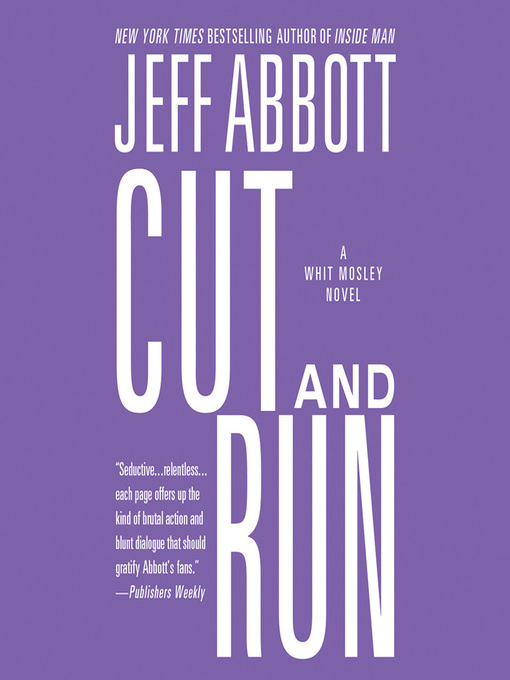 Title details for Cut and Run by Jeff Abbott - Wait list